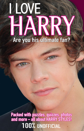 I Love Harry: Are You His Ultimate Fan? (I Love One Direction) Buster Books