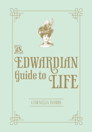 An Edwardian Guide to Life